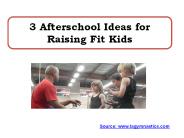 3 Afterschool Ideas for Raising Fit Kids