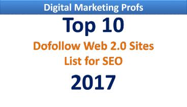 Top 10 Dofollow Web2.0 Sites 2017 | Digital Marketing Profs