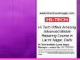 Hi Tech Offers Amazing Advanced Mobile Repairing Course in Laxmi Nagar, Delhi PowerPoint PPT Presentation