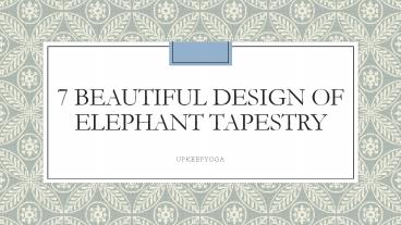 7 Beautiful Design of Elephant Tapestry