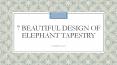 7 Beautiful Design of Elephant Tapestry PowerPoint PPT Presentation