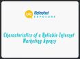 Characteristics of a Reliable Internet Marketing Agency PowerPoint PPT Presentation