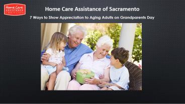 7 Ways to Show Appreciation to Aging Adults on Grandparents Day