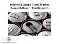 Indonesia Energy Drinks Market Overview, Indonesia Energy Drinks Market Revenue - Ken Research PowerPoint PPT Presentation