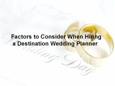 Factors to Consider When Hiring a Wedding Planner