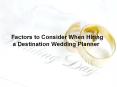 Factors to Consider When Hiring a Wedding Planner PowerPoint PPT Presentation
