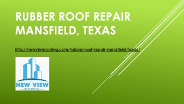 Rubber Roof Repair Mansfield, Texas