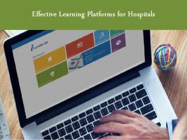 Effective Learning Platforms for Hospitals