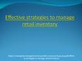Effective strategies to manage retail inventory PowerPoint PPT Presentation