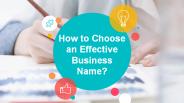 How to Choose an Effective Business Name?