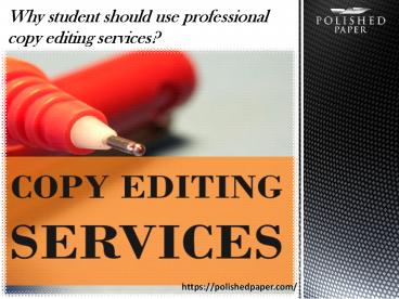 Why student should use professional copy editing services