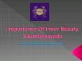 Importance Of Inner Beauty | Why Is Inner Beauty Important PowerPoint PPT Presentation