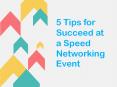 5 Tips for Succeed at a Speed Networking Event PowerPoint PPT Presentation