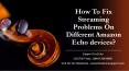 How To Fix Streaming Problems On Different Amazon Echo devices? PowerPoint PPT Presentation