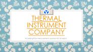 Thermal Instrument Company Powerpoint Presentation
