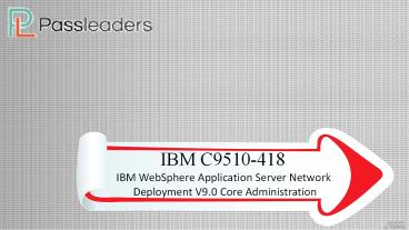 IBM C9510-418 Certification Questions & Answers in PDF by Passleaders