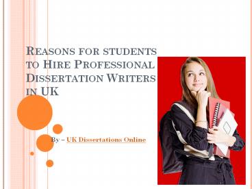Hire Your Professional Dissertation Writer at Reliable Service