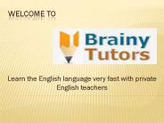Learn the English language very fast with private English teachers