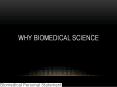 Why Biomedical Science PowerPoint PPT Presentation