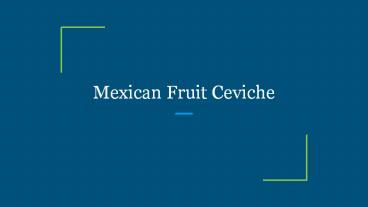 Mexican Fruit Ceviche