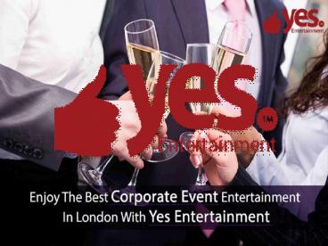 Best Corporate Events Agency|Yes Entertainment