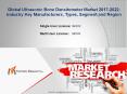 Ultrasonic Bone Densitometer Market 2017 Share, Size, Forecast 2022 PowerPoint PPT Presentation