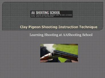 Teaching Technique of Clay Pigeon Shooting Instruction