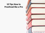 10 Tips How to Proofread Like a Pro