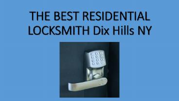 THE BEST RESIDENTIAL LOCKSMITH Dix Hills NY