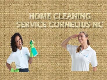 Home cleaning service cornelius nc