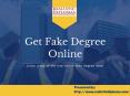 Get Fake Degree Online PowerPoint PPT Presentation