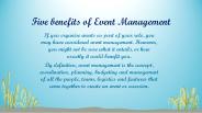 Five benefits of Event Management