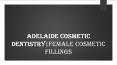 Adelaide cosmetic dentistry female cosmetic fillings PowerPoint PPT Presentation