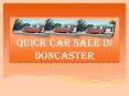 Quick Car Sale in Doncaster PowerPoint PPT Presentation