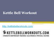 Kettle Bell Workout - Kettlebellworkouts.com