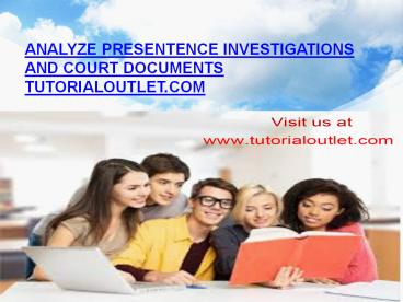 Analyze presentence investigations and court documents