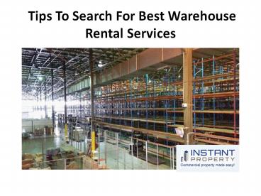 Tips To Search For Best Warehouse Rental Services
