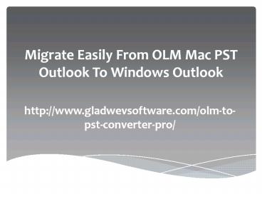 Great Tool to Migrate OLM Emails to PST
