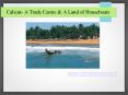 Calicut- A Trade Centre & A Land of Houseboats PowerPoint PPT Presentation