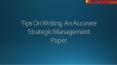 Tips On Writing an Accurate Strategic Management Paper PowerPoint PPT Presentation