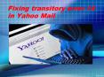 Fixing transitory error 14 in Yahoo Mail PowerPoint PPT Presentation