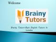 Brainy Tutors-Best English Tutors In London PowerPoint PPT Presentation