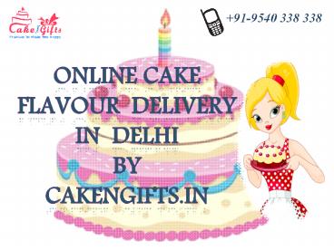 Choose and order cake flavour from CakenGifts.in