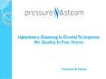 Upholstery Cleaning Is Crucial To Improve Air Quality In Your Home PowerPoint PPT Presentation