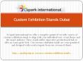 Custom Exhibition Stands in Dubai PowerPoint PPT Presentation