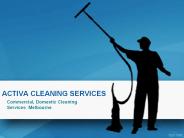 Activa Commercial Domestic Cleaning Services Melbourne