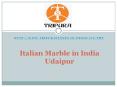 Italian Marble in India Udaipur PowerPoint PPT Presentation