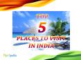 Top 5 Places In India To Visit For Your Perfect Indian Holiday PowerPoint PPT Presentation