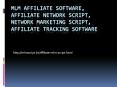 MLM Affiliate Software, Affiliate Network Script, Network Marketing script,  Affiliate Tracking Software PowerPoint PPT Presentation