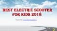 Electric Scooter for Kids PowerPoint PPT Presentation